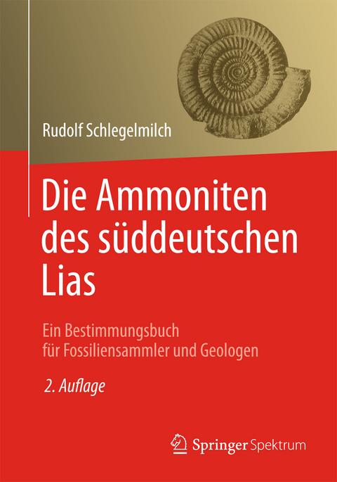 Die Ammoniten des s&uuml;ddeutschen Lias - Rudolf Schlegelmilch