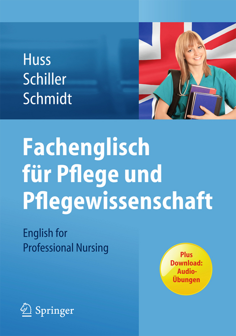 Fachenglisch f&uuml;r Pflege und Pflegewissenschaft - Norma May Huss, Sandra Schiller, Matthias Schmidt