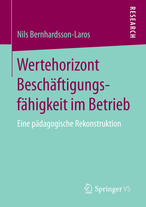 Wertehorizont Beschäftigungsfähigkeit im Betrieb - Nils Bernhardsson-Laros