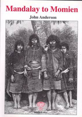 Mandalay to Momien - John Anderson