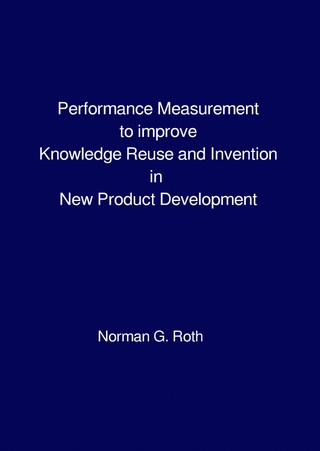 Performance Measurement to improve Knowledge Reuse and Invention in New Product Development