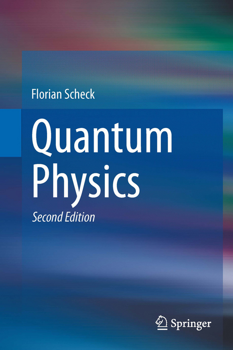 Quantum Physics - Florian Scheck