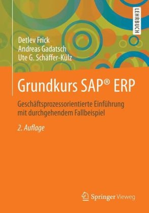 Grundkurs SAP® ERP - Detlev Frick, Andreas Gadatsch, Ute G. Schäffer-Külz