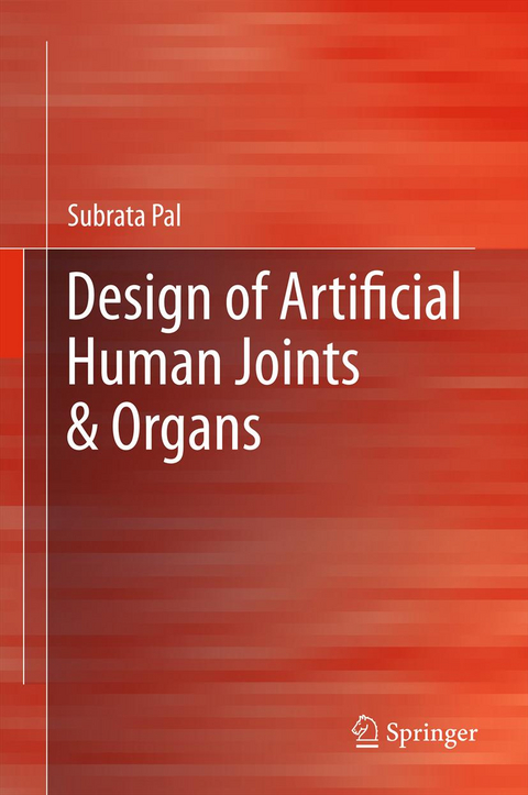 Design of Artificial Human Joints & Organs - Subrata Pal
