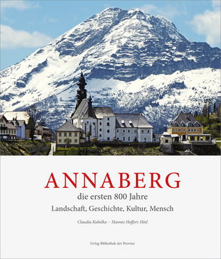 Annaberg: die ersten 800 Jahre