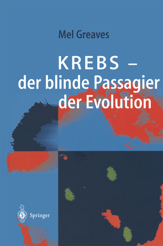 Krebs — der blinde Passagier der Evolution
