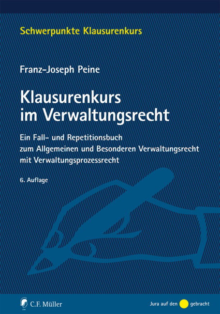 Klausurenkurs im Verwaltungsrecht - Franz-Joseph Peine