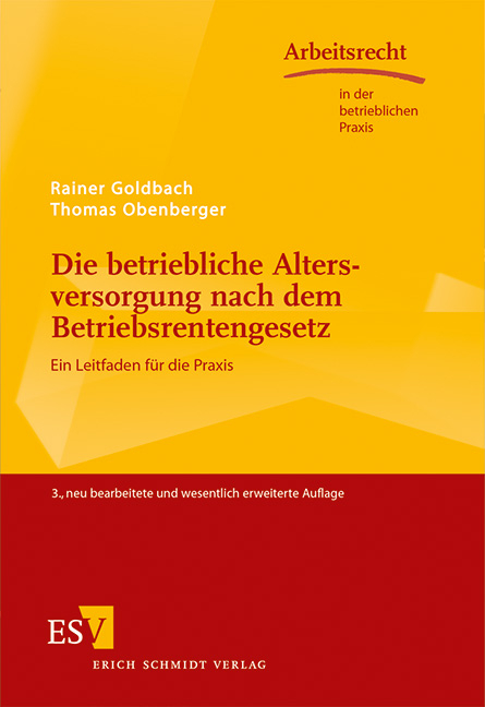 Die betriebliche Altersversorgung nach dem Betriebsrentengesetz - Rainer Goldbach, Thomas Obenberger