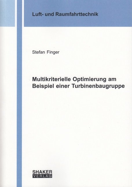 Multikriterielle Optimierung am Beispiel einer Turbinenbaugruppe - Stefan Finger