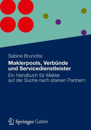 Maklerpools, Verbünde und Servicedienstleister - Sabine Brunotte