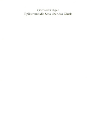 Epikur und die Stoa über das Glück