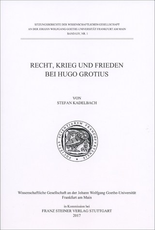 Recht, Krieg und Frieden bei Hugo Grotius