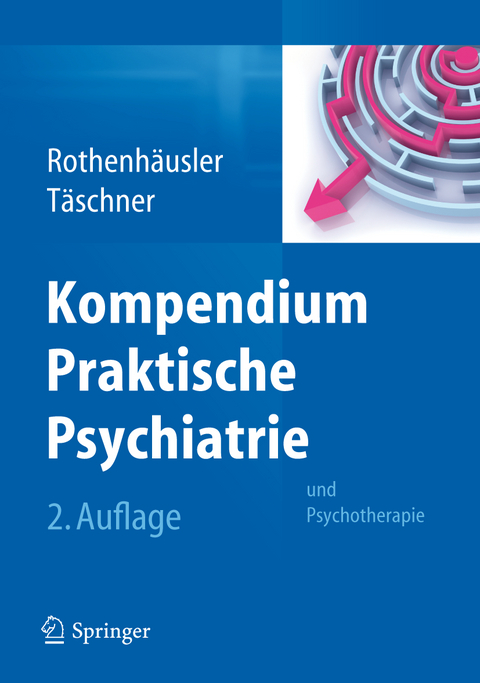 Kompendium Praktische Psychiatrie - Hans-Bernd Rothenh&auml;usler, Karl-Ludwig T&auml;schner
