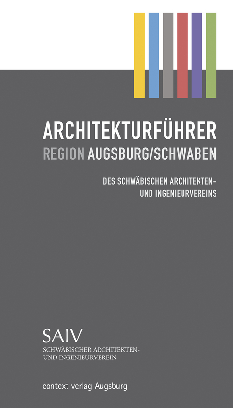 Architekturf&uuml;hrer Region Augsburg/Schwaben - Wolfgang Weise, Peter Wossnig