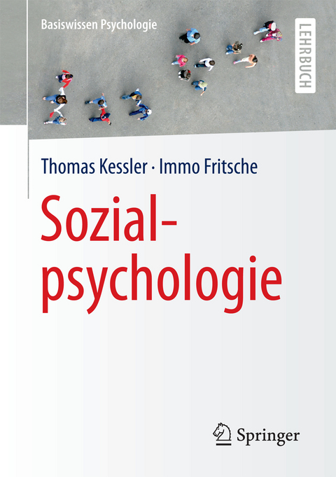 Sozialpsychologie - Thomas Kessler, Immo Fritsche
