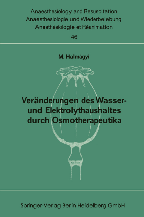 Ver&auml;nderungen des Wasser- und Elektrolythaushaltes durch Osmotherapeutika - Miklos Halmagyi