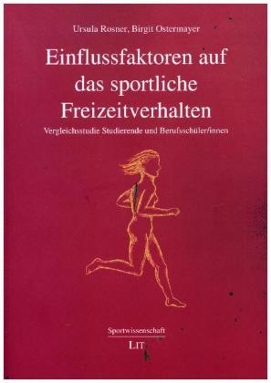 Einflussfaktoren auf das sportliche Freizeitverhalten