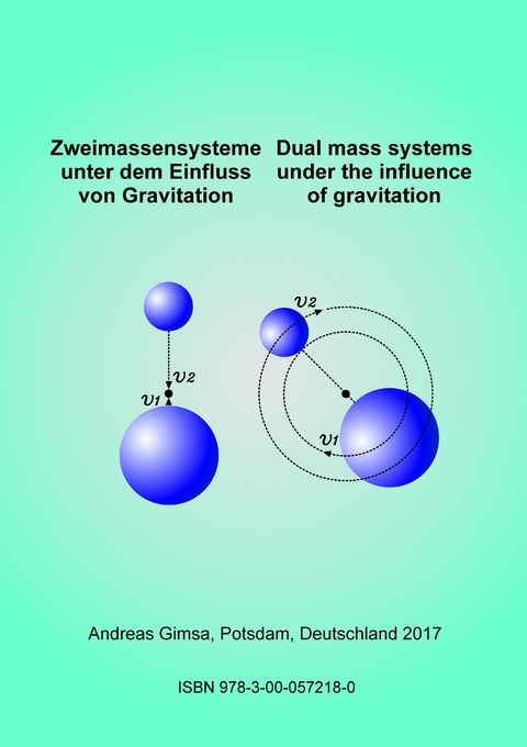 Zweimassensysteme unter dem Einfluss von Gravitation - Andreas Gimsa