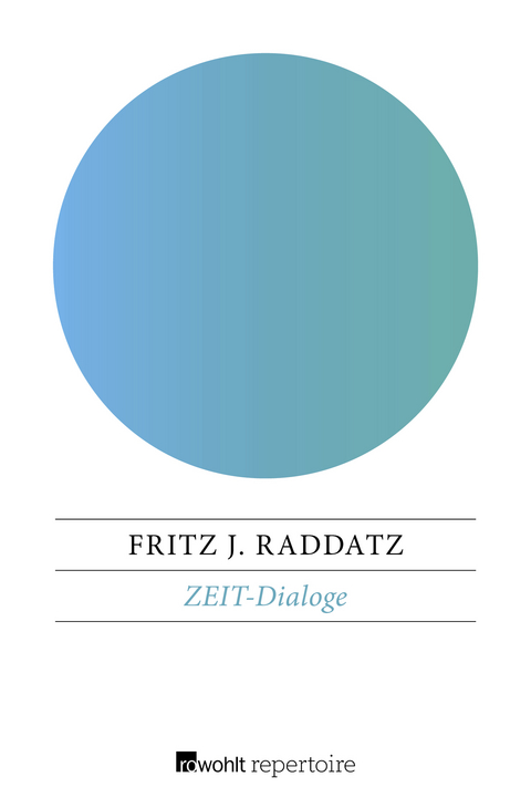 ZEIT-Dialoge - Fritz J. Raddatz
