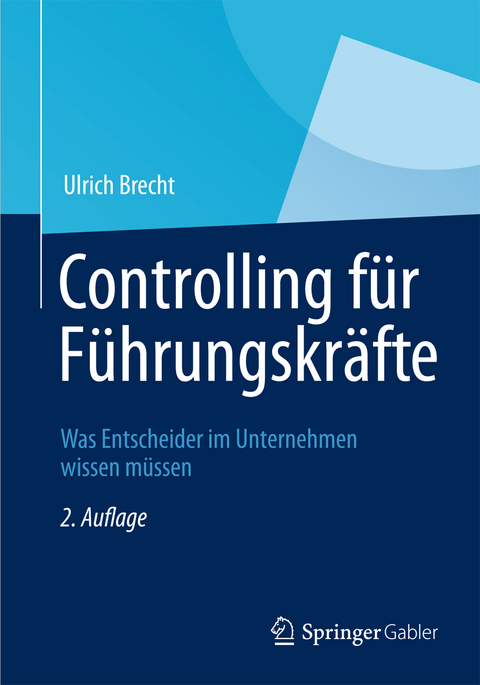 Controlling f&uuml;r F&uuml;hrungskr&auml;fte - Ulrich Brecht