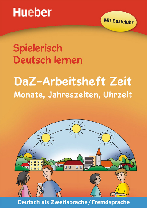 DaZ-Arbeitsheft Zeit - Marion Techmer, Julia Michaelis