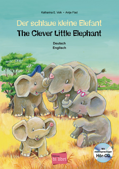 Der schlaue kleine Elefant (Deutsch-Englisch) - Katharina E. Volk