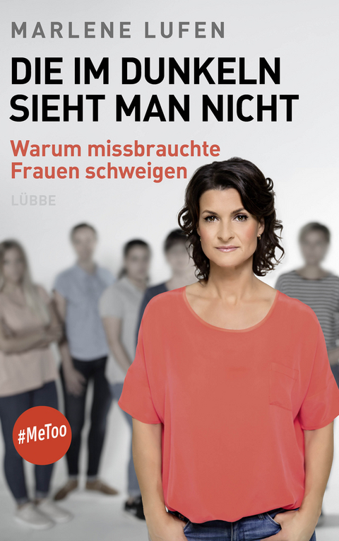 Die im Dunkeln sieht man nicht - Marlene Lufen