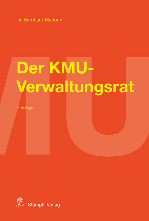 Der KMU-Verwaltungsrat - Bernhard Mad&ouml;rin