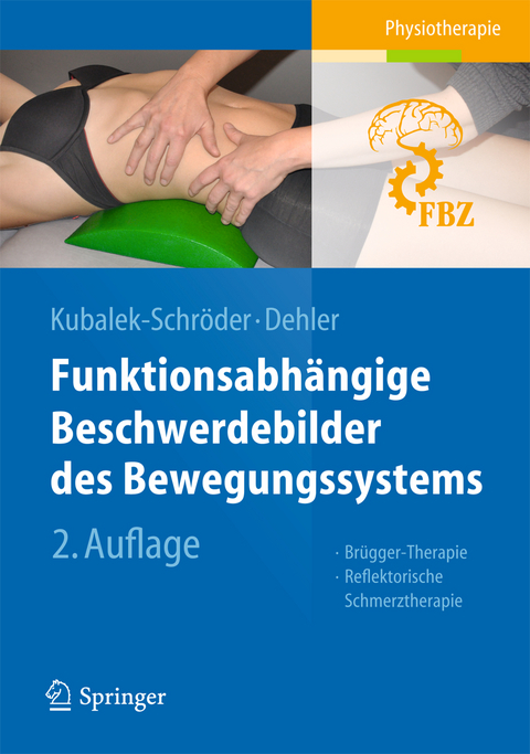 Funktionsabh&auml;ngige Beschwerdebilder des Bewegungssystems - Sabine Kubalek-Schr&ouml;der, Frauke Dehler