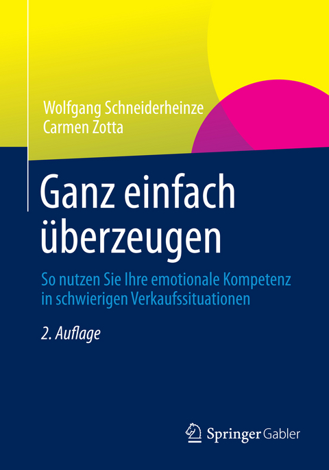 Ganz einfach &uuml;berzeugen - Wolfgang Schneiderheinze, Carmen Zotta