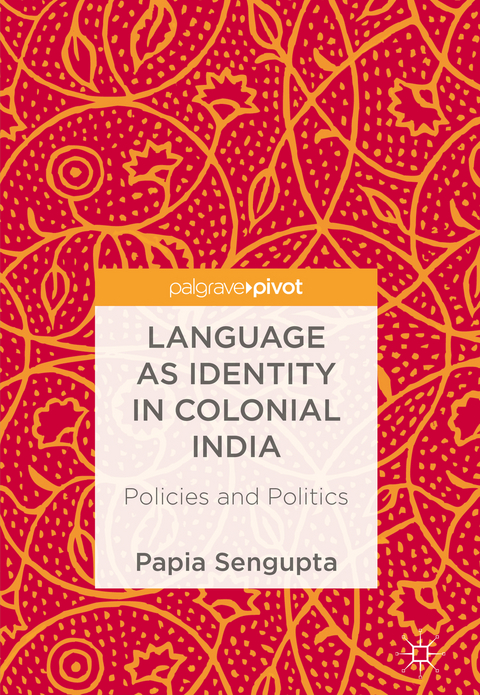 Language as Identity in Colonial India - Papia Sengupta