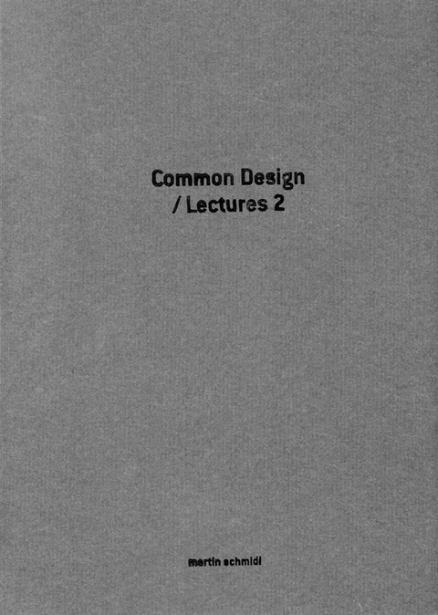 Martin Schmidl. Common Design / Lectures 2