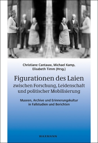 Figurationen des Laien zwischen Forschung, Leidenschaft und politischer Mobilisierung