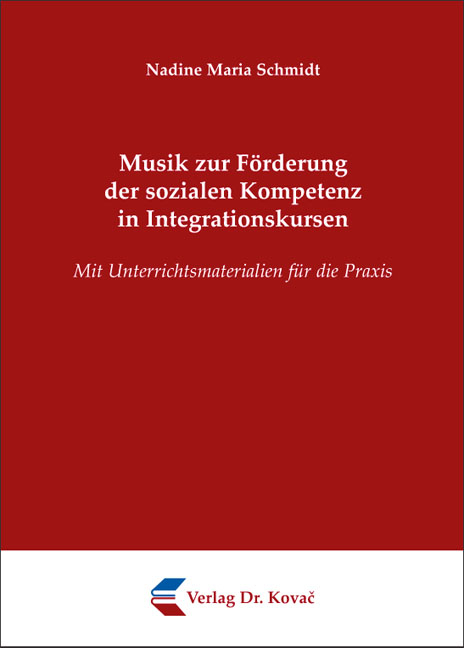 Musik zur F&ouml;rderung der sozialen Kompetenz in Integrationskursen - Nadine Maria Schmidt