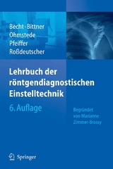 Lehrbuch der röntgendiagnostischen Einstelltechnik - 