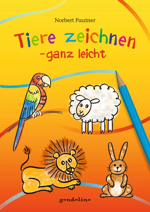 Tiere zeichnen - ganz leicht - Norbert Pautner
