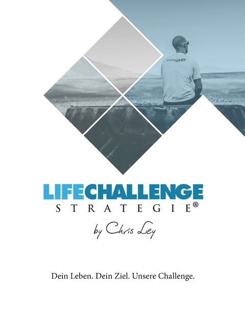 Die Life Challenge Strategie&reg; - Chris Ley