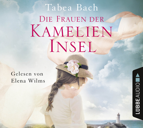 Die Frauen der Kamelien-Insel - Tabea Bach