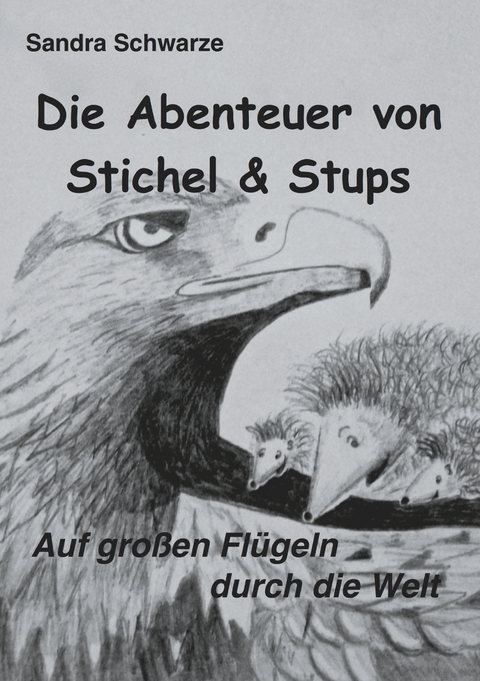 Die Abenteuer von Stichel und Stups 2 - Sandra Schwarze