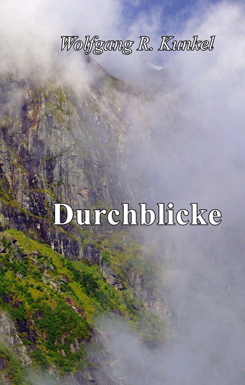 Durchblicke - Wolfgang R. Kunkel