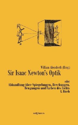 Sir Isaac Newtons Optik