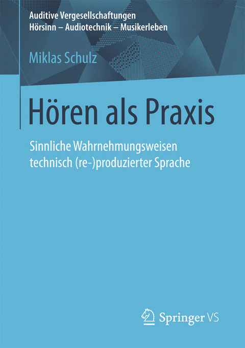 H&ouml;ren als Praxis - Miklas Schulz