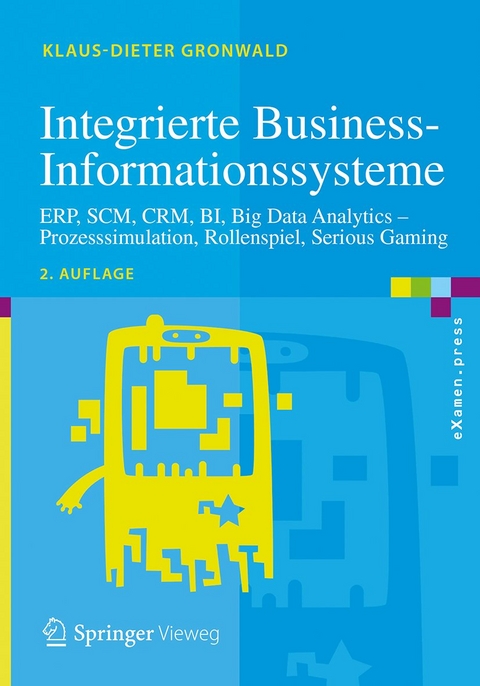 Integrierte Business-Informationssysteme - Klaus-Dieter Gronwald