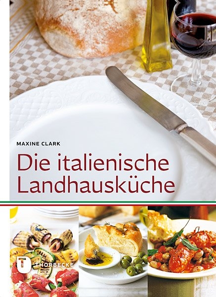 Die italienische Landhausk&uuml;che - Maxine Clark