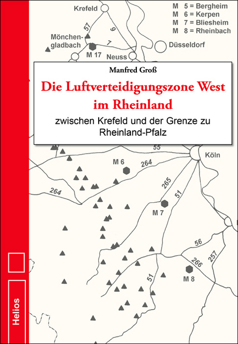 Die Luftverteidigungszone West im Rheinland - Manfred Gro&szlig;