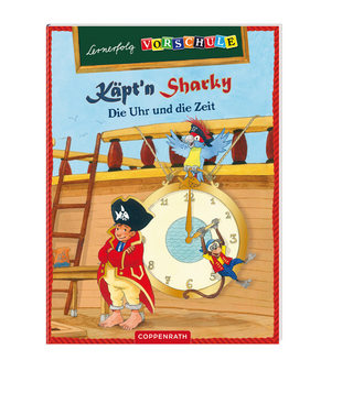 Lernerfolg Vorschule: Käpt'n Sharky - Die Uhr und die Zeit