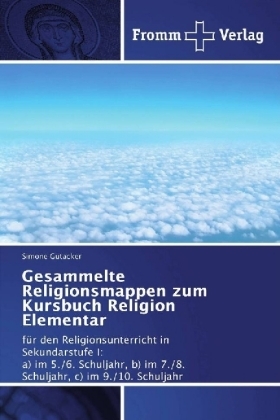 Gesammelte Religionsmappen zum Kursbuch Religion Elementar - Simone Gutacker