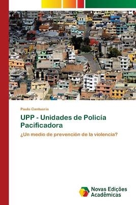 UPP - Unidades de Policía Pacificadora