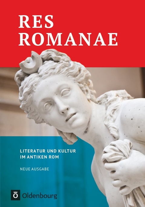 Res Romanae - Neue Ausgabe - Peter Funke, Heinrich Krefeld, Bernhard Rudnick, Detlef Liebs, Peter Kuhlmann, Michael Job, Matthias Bensch, Bianca-Jeanette Schr&ouml;der, Ulrike Egelhaaf-Gaiser, Christian Peters, Susanne Pinkernell-Kreidt