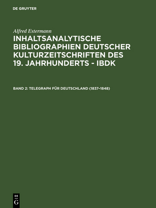 Inhaltsanalytische Bibliographien deutscher Kulturzeitschriften des... / Telegraph für Deutschland (1837-1848)